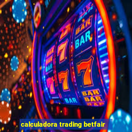 calculadora trading betfair